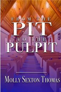 From the Pit to the Pulpit