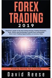 Forex Trading: Beginner's guide to the best Swing and Day Trading Strategies, Tools, Tactics and Psychology to profit from outstanding Short-term Trading Opportuni