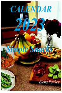 Calendar 2023. Simple Snacks