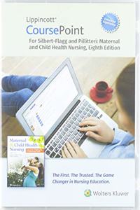 Lippincott Coursepoint Enhanced for Silbert-Flagg and Pillitteri's Maternal and Child Health Nursing