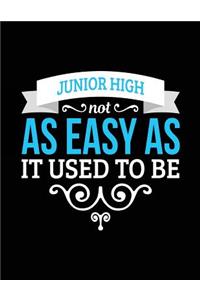 Junior High Not As Easy As It Used To Be
