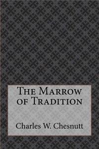 The Marrow of Tradition