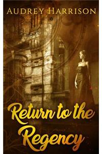 Return to the Regency