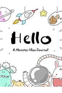 Hello a Monster Idea Journal