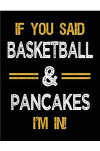 If You Said Basketball & Pancakes I'm In