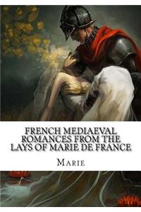 French Mediaeval Romances from the Lays of Marie de France