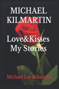 Love and Kisses My Story's