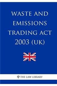 Waste and Emissions Trading Act 2003 (UK)
