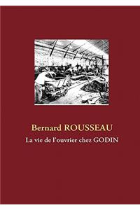 Vie de L'Ouvrier Chez Godin