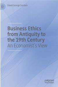 Business Ethics from Antiquity to the 19th Century