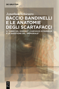 Baccio Bandinelli E Le Anatomie Degli Scartafacci