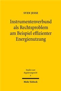 Instrumentenverbund als Rechtsproblem am Beispiel effizienter Energienutzung