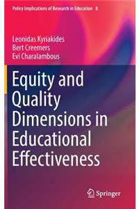 Equity and Quality Dimensions in Educational Effectiveness