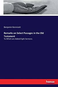 Remarks on Select Passages in the Old Testament