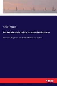 Teufel und die Höllein der darstellenden Kunst