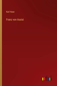 Franz von Assisi