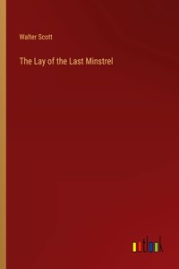 Lay of the Last Minstrel