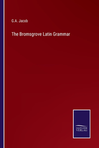 Bromsgrove Latin Grammar