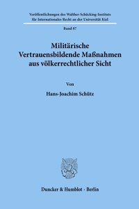 Militarische Vertrauensbildende Massnahmen Aus Volkerrechtlicher Sicht