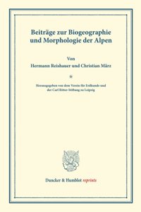 Beitrage Zur Biogeographie Und Morphologie Der Alpen