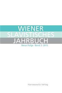 Wiener Slavistisches Jahrbuch. Neue Folge 3, 2015