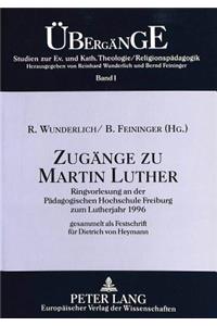 Zugaenge zu Martin Luther