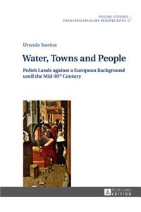 Water, Towns and People