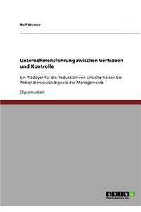 Unternehmensführung zwischen Vertrauen und Kontrolle