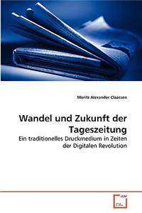 Wandel und Zukunft der Tageszeitung