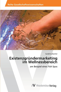 Existenzgründermarketing im Wellnessbereich