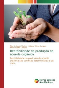 Rentabilidade da produção de acerola orgânica