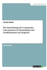 Die Entwicklung des Community Care-Ansatzes in Deutschland und Großbritannien im Vergleich