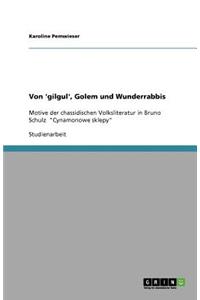 Von 'gilgul', Golem und Wunderrabbis