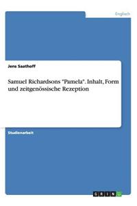 Samuel Richardsons Pamela. Inhalt, Form und zeitgenössische Rezeption