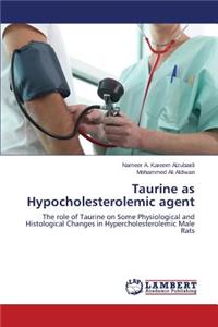 Taurine as Hypocholesterolemic agent