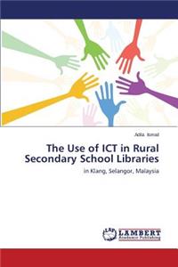 Use of ICT in Rural Secondary School Libraries