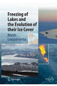 Freezing of Lakes and the Evolution of Their Ice Cover