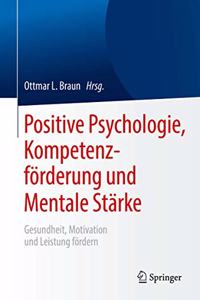 Positive Psychologie, Kompetenzförderung Und Mentale Stärke