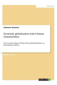 Economic globalization with Chinese characteristics