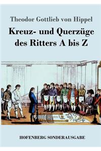 Kreuz- und Querzüge des Ritters A bis Z