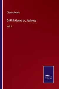 Griffith Gaunt; or, Jealousy