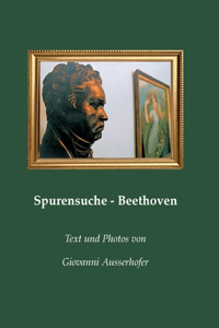 Spurensuche - Beethoven