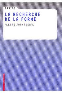 Basics La Recherche de la Forme