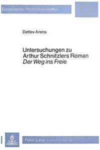 Untersuchungen zu Arthur Schnitzlers Roman 'Der Weg ins Freie'