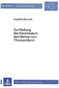 Zur Stellung Der Adverbiale in Den Werken Von Thomas Mann