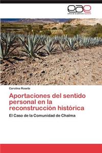 Aportaciones del Sentido Personal En La Reconstruccion Historica