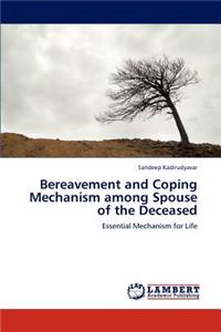 Bereavement and Coping Mechanism among Spouse of the Deceased