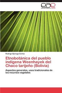 Etnobotanica del Pueblo Indigena Weenhayek del Chaco Tarijeno (Bolivia)