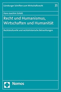 Recht Und Humanismus, Wirtschaften Und Humanitat