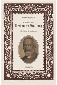 Theobald von Bethmann Hollweg der fünfte Reichskanzler: Nachdruck der Originalausgabe von 1916, in Fraktur